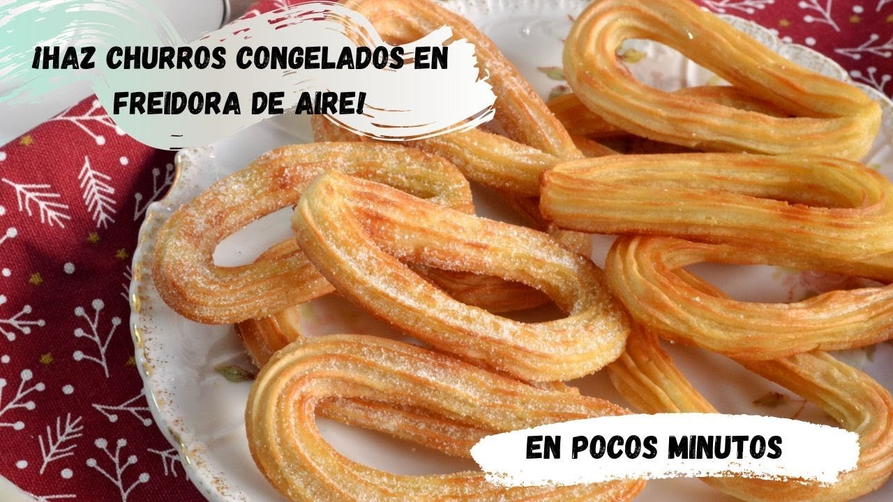 Receta de churros con chocolate usando freidora de aire