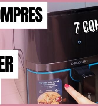 ¿Que hay que tener en cuenta para comprar una freidora de aire?